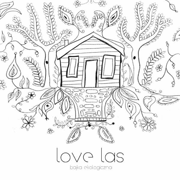 Słuchowisko ilustrowane „LOVE LAS. Bajka ekologiczna"