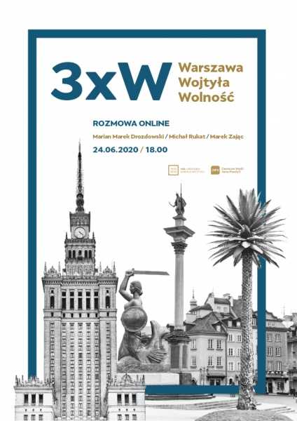 LIVE: 3xW: Warszawa, Wojtyła, Wolność