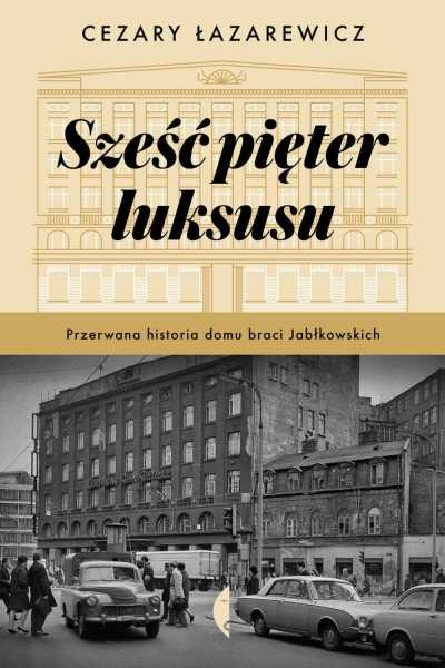 Premiery w FDK: Sześć pięter luksusu, Cezary Łazarewicz