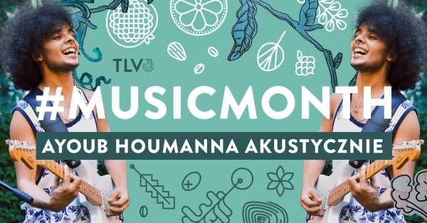 MusicMonth // Ayoub Houmanna akustycznie