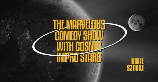 The Marvelous Comedy Show with Cosmic Impro Stars: A Dame Can Tango