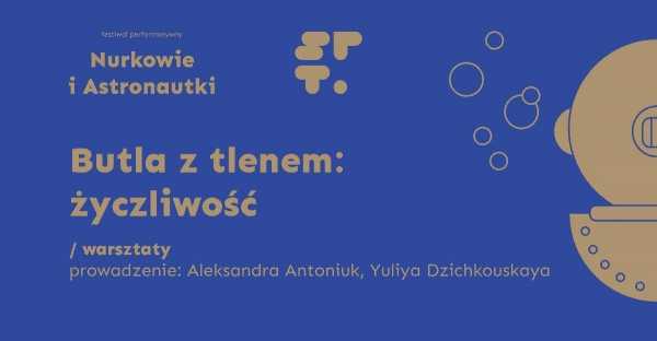 Butla z tlenem / Życzliwość / Festiwal Nurkowie i Astronautki