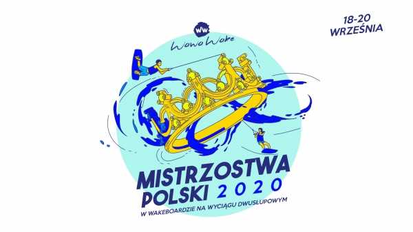 Mistrzostwa Polski w Wakeboardzie i Wakeskacie 2.0 na WAWA WAKE