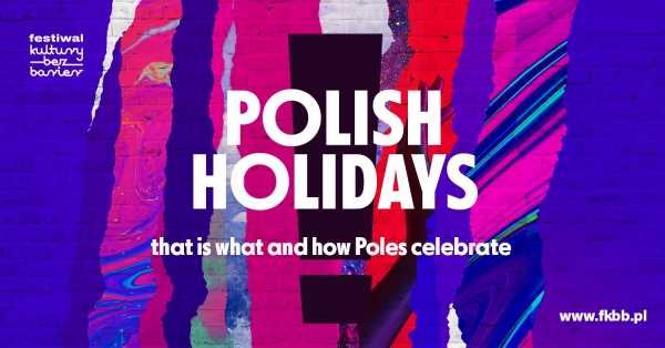 Polish holidays that is what and how Poles celebrate // Spotkanie dot. polskich świąt