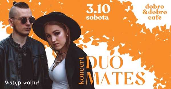 Koncert Duo Mates w Dobro&Dobro Cafe
