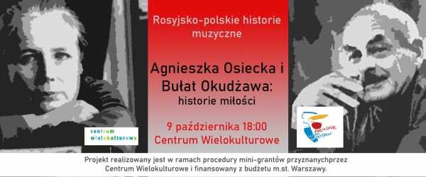 Rosyjsko-polskie historie muzyczne. Osiecka i Okudżawa: historie miłości