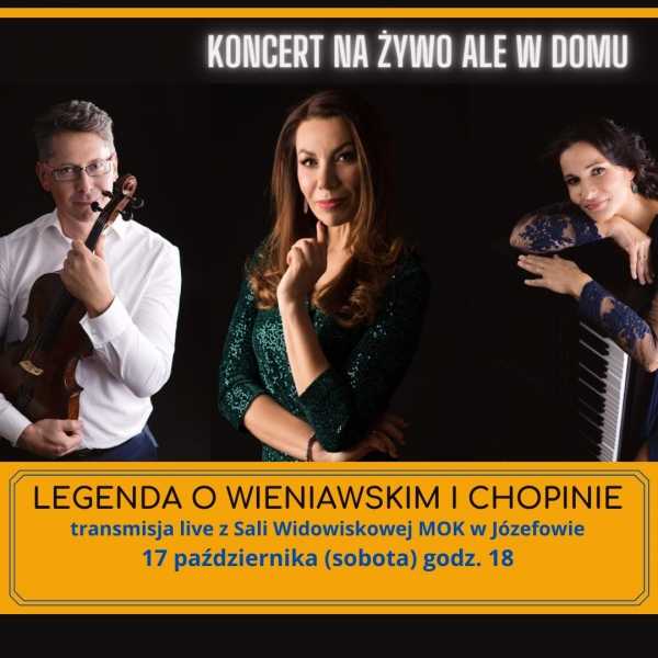 Legenda O Wieniawskim i Chopinie - koncert online