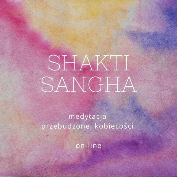 Shakti Sangha Online - otwarta medytacja - esencja śmierci 