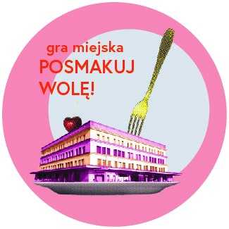 Posmakuj Wolę! – mobilna gra miejska po warszawskiej Woli