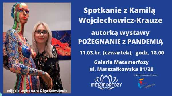 Spotkanie z Kamilą Wojciechowicz-Krauze, autorką wystawy Pożegnanie z Pandemią.