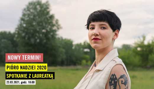 Spotkanie online z laureatką Pióra Nadziei 2020 - Jagodą Grondecką