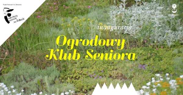 Ogrodowy Klub Seniora - inauguracja