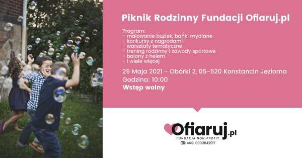 Piknik Rodzinny Fundacji Ofiaruj.pl // Family Picnic of the Ofiaruj.pl Foundation