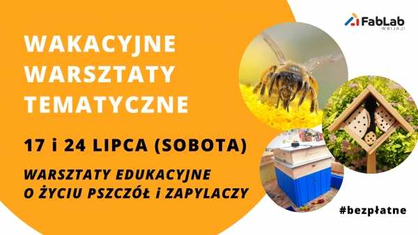 Bezpłatne warsztaty edukacyjne o życiu pszczół i zapylaczy + budowa hotelu dla owadów