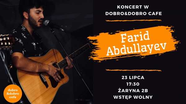 Koncert w dobro&dobro cafe - Farid Abdullayev