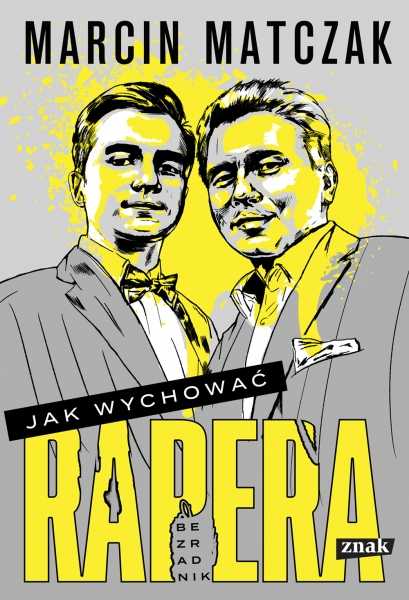 WSZECHNICA OBYWATELSKA. Spotkanie z profesorem Marcinem Matczakiem oraz promocja książki „Jak wychować rapera. Bezradnik”