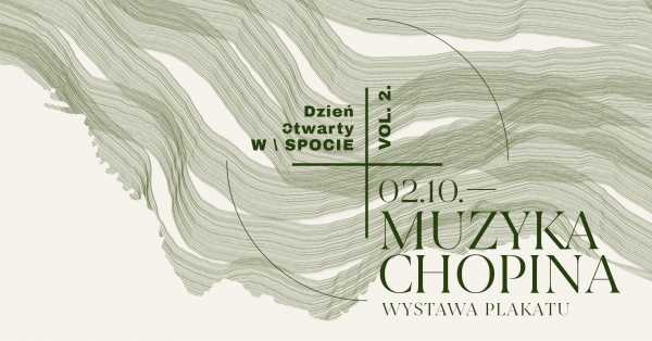 Muzyka Chopina / Wystawa plakatu / Dzień Otwarty w SPOCIE Vol. 2