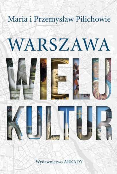 Warszawa.doc: Warszawa wielu kultur. Spotkanie z autorami książki