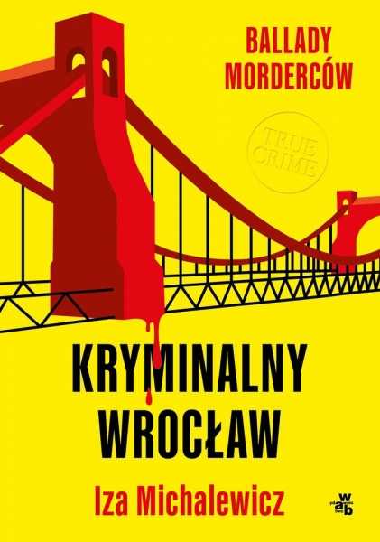 Kryminalny Wrocław. Spotkanie z Izą Michalewicz 