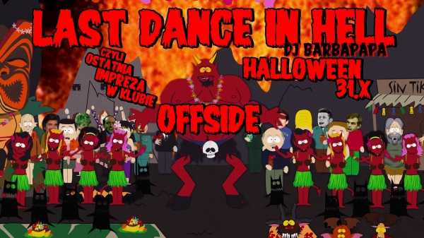 LAST DANCE IN HELL - ostatnia impreza w Offside - HALLOWEEN by BarbaPapa