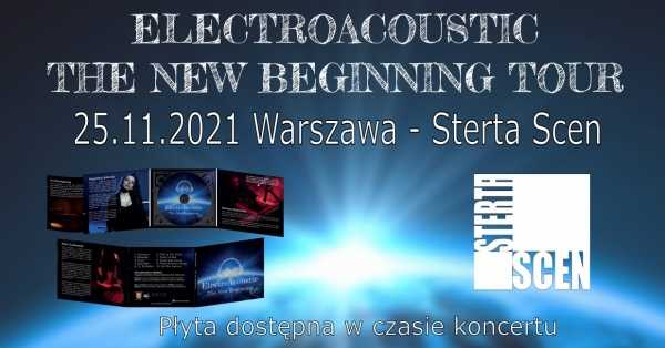 Koncert Electro Acoustic The New Beginning Tour