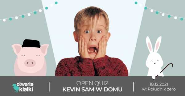 Open Quiz: Kevin Sam w Domu