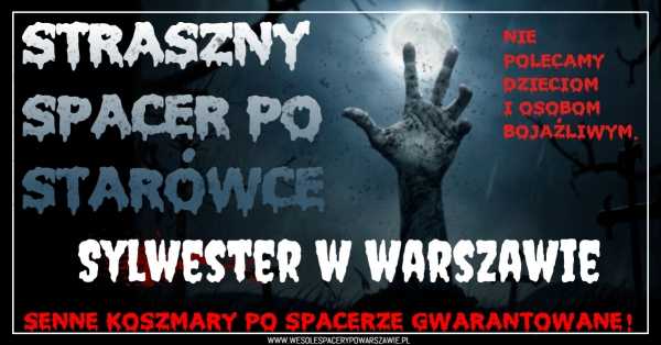 Sylwester w Warszawie: Straszny spacer po Starówce