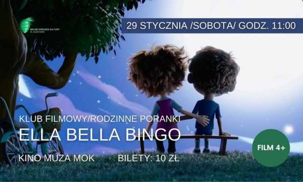 Kino familijne: „Ella Bella Bingo”/film 4+