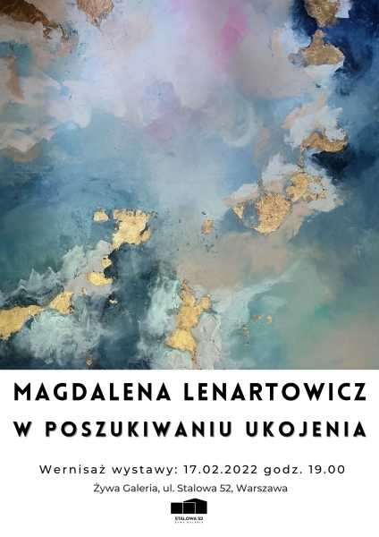 Wernisaż wystawy: Magdalena Lenartowicz "W poszukiwaniu ukojenia"
