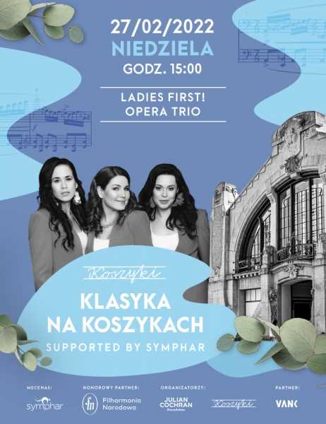Klasyka na Koszykach | Ladies First! Opera Trio