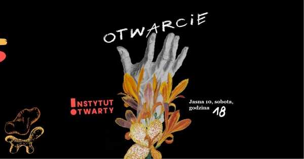 Instytut Otwarty 2022 | wernisaż | dzień 2