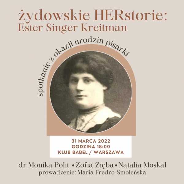 Żydowskie herstorie: Ester Kreitman. Spotkanie z okazji rocznicy urodzin pisarki
