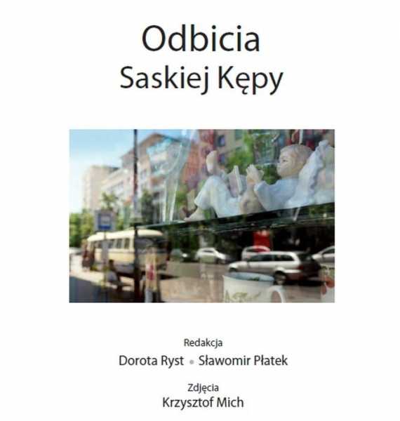 Warszawa.doc: album poetycko-fotograficzny „Odbicia Saskiej Kępy” 