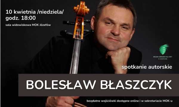 Bolesław Błaszczyk - spotkanie autorskie 