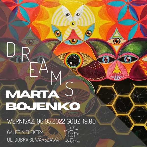 Wernisaż wystawy: Marta Bojenko "DREAMS"