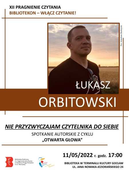 Nie przyzwyczajam czytelnika do siebie - spotkanie z Łukaszem Orbitowskim