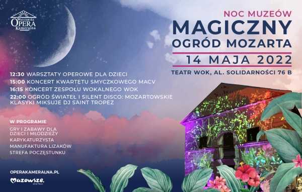 Magiczny Ogród Mozarta Warszawskiej Opery Kameralnej w Noc Muzeów