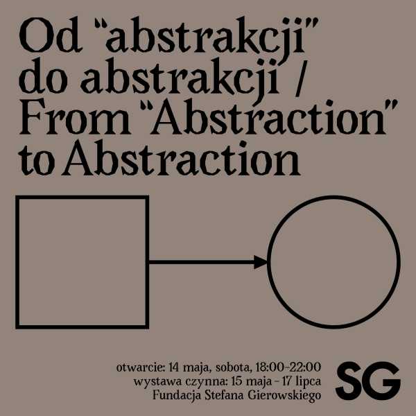 Od "abstrakcji" do abstrakcji (14 maja - 17 lipca)