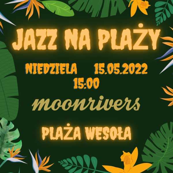 Jazz na Plaży! - Moonrivers