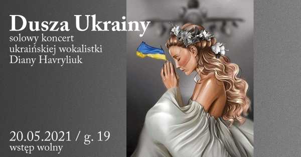 "Dusza Ukrainy" / solowy koncert ukraińskiej wokalistki Diany Havryliuk