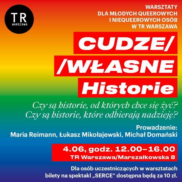 CUDZE/WŁASNE. Historie - warsztaty dla młodych queerowych i niequeerowych osób, edycja II