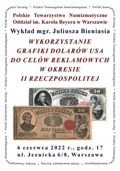 Wykład mgr Juliusza Bieniasia pt. Wykorzystanie grafiki dolarów USA do celów reklamowych w okresie II Rzeczpospolitej