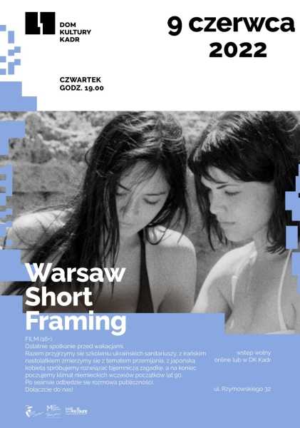 Filmy krótkometrażowe (16+): Warsaw Short Framing