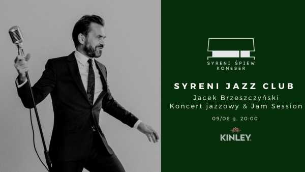 Jacek Brzeszczyński | Syreni Jazz Club x Kinley