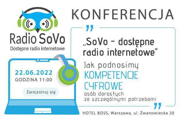 Konferencja “SoVo – dostępne radio internetowe” – jak podnosimy kompetencje cyfrowe osób dorosłych ze szczególnymi potrzebami