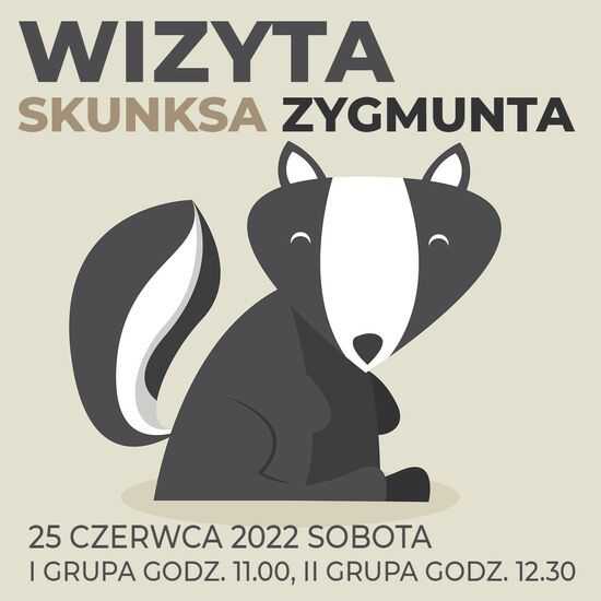 Warsztaty z Uprzejmym Łosiem: Wizyta Skunksa Zygmunta (godz. 11.00 i 12.30)