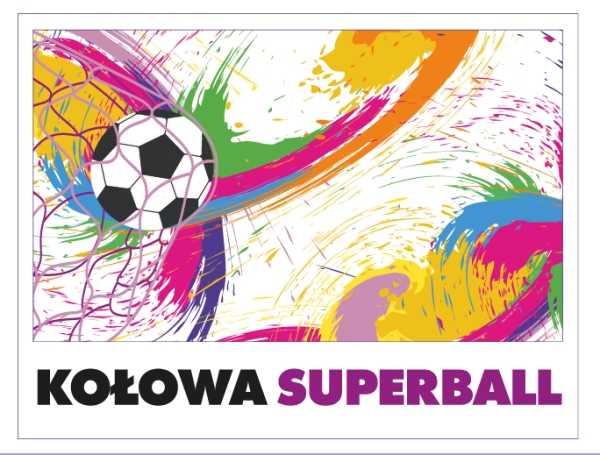 Kołowa SUPERBALL - Festiwal sportu i kultury