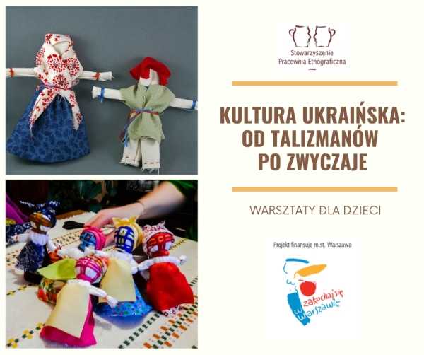 Kultura ukraińska: od talizmanów po zwyczaje – warsztaty dla dzieci
