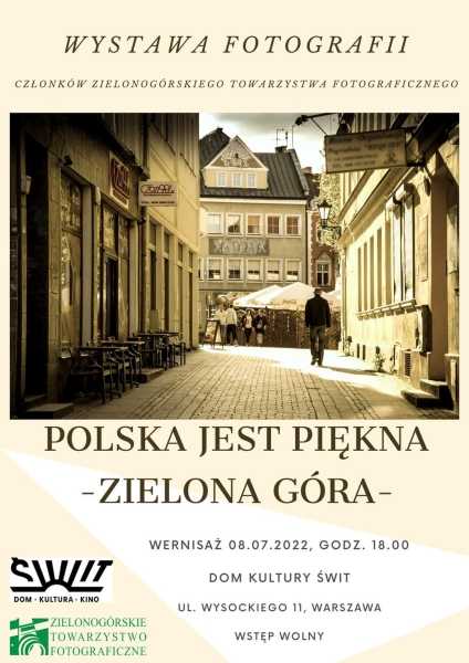 Wystawa Fotograficzna POLSKA JEST PIĘKNA - ZIELONA GÓRA