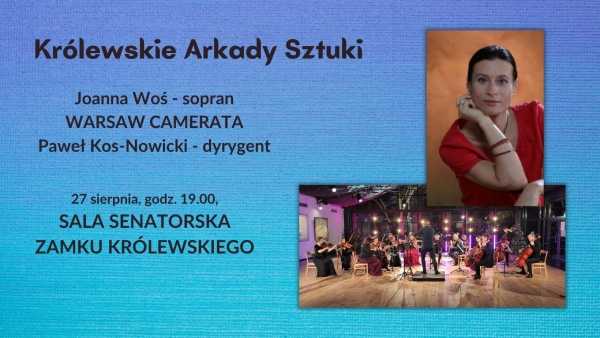 Królewskie Arkady Sztuki | Joanna Woś - sopran / WARSAW CAMERATA / Paweł Kos-Nowicki